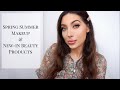 New Must Have Spring-Summer Beauty Products & Get Ready With Me