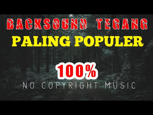 BACKSOUND TEGANG 100% No Copyright Musik. class=