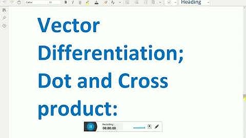 Vector Calculus: - ( Vector Differentiation; Dot and Cross product ) - 6.