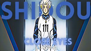 Close Eyes Shidou Ryusei Blue Lock Editamv