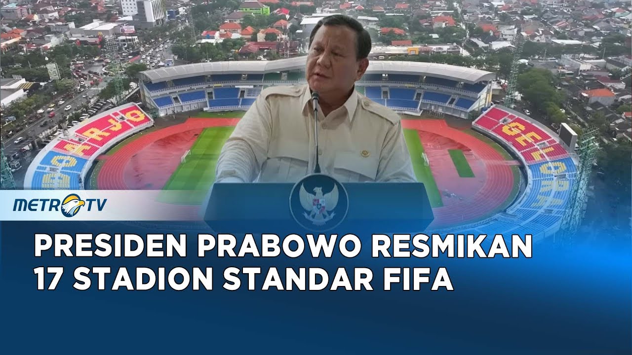 [FULL] Pidato Presiden Prabowo Resmikan 17 Stadion di Indonesia