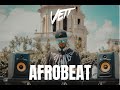 Afrobeat mix 2021  the best of afrobeat 2021 by vett