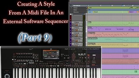 Part 9-Creating Style From Midi In An External Sequencer