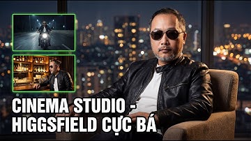 Higgsfield CINEMA STUDIO: Tạo Cảnh Quay ĐIỆN ẢNH Bằng AI Chỉ Trong 5 Phút | Full DEMO