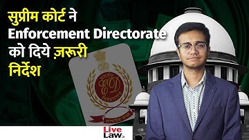 Mere Non-Cooperation To ED Summons Not A Ground For Arrest Under PMLA: Supreme Court