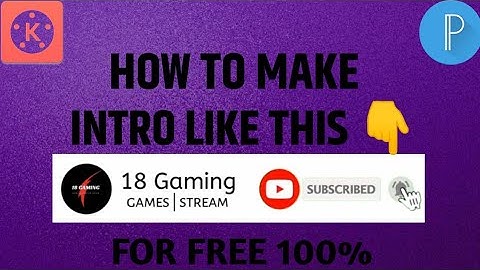 How To Make Subscribe And Bell Icon Intro In Kinemaster | 2021 | 18 Gaming