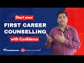 How a career counsellor can start their 1st career counselling session with confidence