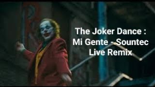 The Joker Dance🃏 : Mi Gente-Sountec Live Remix🤡