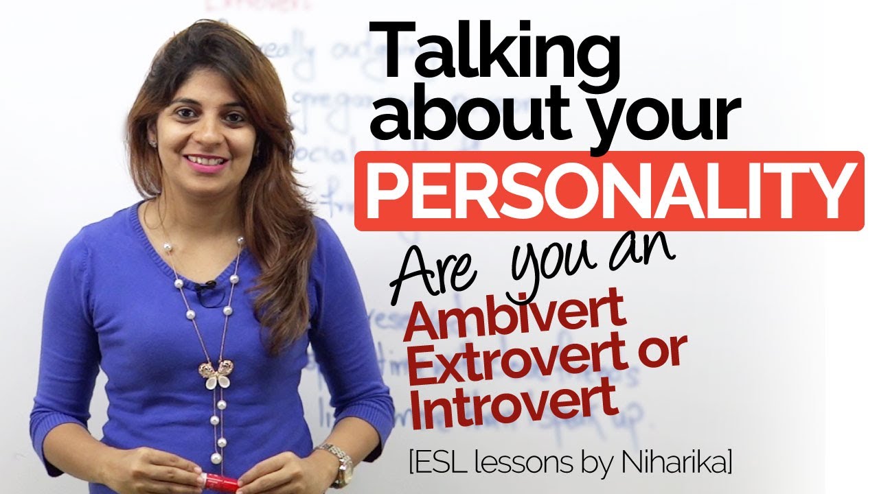 Talking about your personality – Ambivert | Extrovert | Introvert – Free English speaking lessons