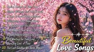 Beautiful Romantic Love Songs 🌸 Emotional Ballads for Calm & Peaceful Nights