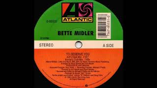 Bette Midler -To Deserve You (Bonzai&#39;s Club Mix)