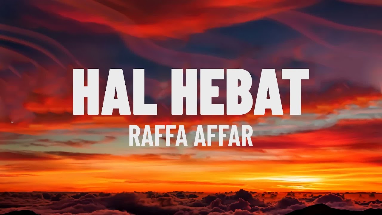 Hal Hebat - Raffa Affar ( Lirik HD ) - YouTube