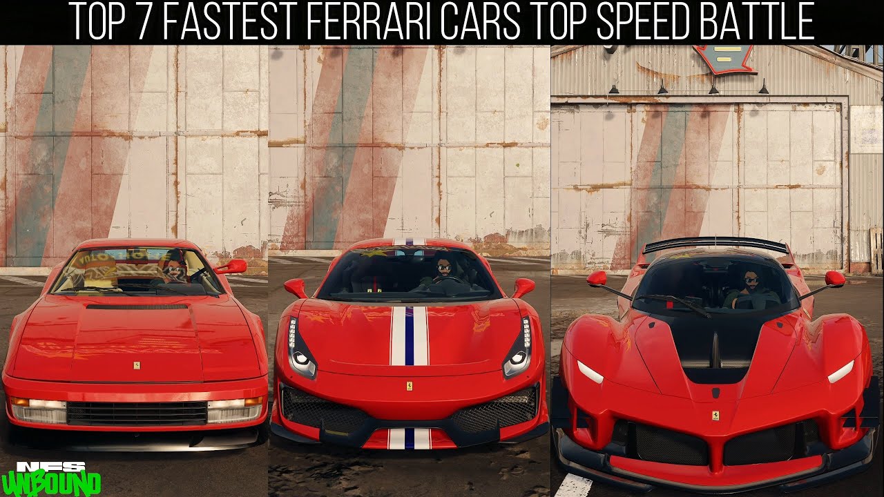 NEED FOR SPEED UNBOUND TOP 7 FASTEST FERRARI CARS TOP SPEED BATTLE