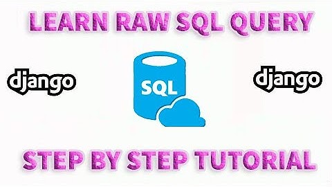 Performing Raw SQL Query Django Easy Steps!