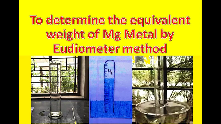 Eudiometer practical - To determine the equivalent weight of Mg Metal by Eudiometer method