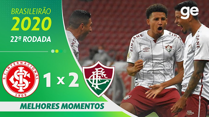 INTERNACIONAL 1 X 2 FLUMINENSE | MELHORES MOMENTOS | 22ª RODADA BRASILEIRÃO 2020 | ge.globo