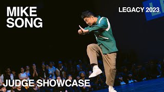 Mike Song | LEGACY Dance Competition 2023 | Judge Showcase