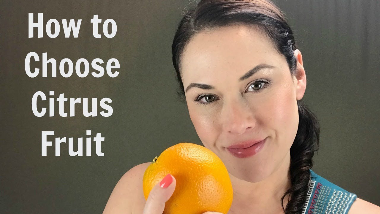 How to Choose Citrus Fruit