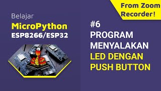 Learning MicroPython (ESP8266 / ESP32) | 6. PROGRAMMING AN LED WITH A PUSH BUTTON