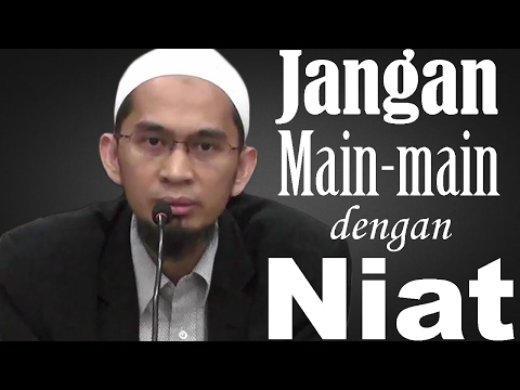 jangan-main-main-dengan-niat---ustadz-adi-hidayat,-lc,-ma