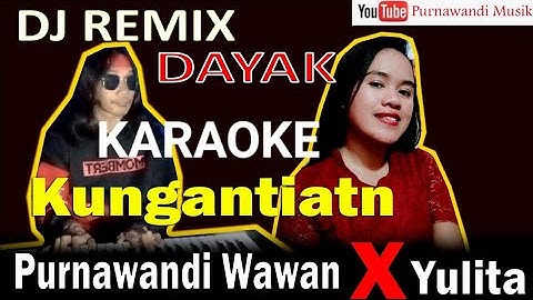 Karaoke Kungantiatn - Colab Yulita x Purnawandi Wawan