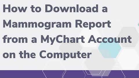 How to Download a Mammogram Report from a MyChart Account on the Computer