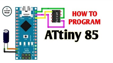Simple Microcontroller circuit, How to program Attiny85 using Arduino Nano,