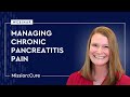 Pancreatitis and Chronic Pain by Dr. Tonya Palermo