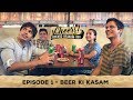 Cheers  friends reunion goa  web series  episode 1 beer ki kasam  cheers