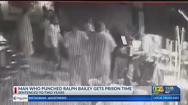 Ralph Bailey assailant sentenced to 2 years