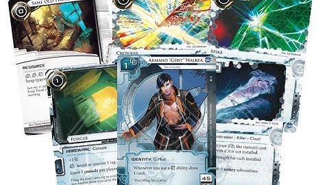 Android Netrunner 2017. Armand "Geist" Walker Deck Tech