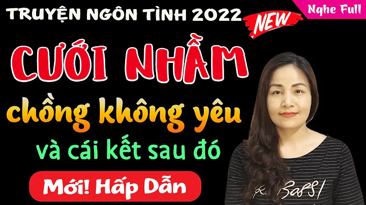 Truyn ngn hay Oanh L din c Ci Nhm Chng Khng Yu v c...