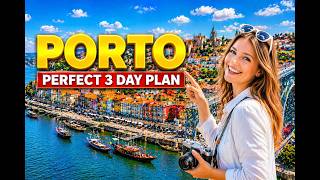 How to visit Porto in 3 days? First-Time Detailed Travel Guide