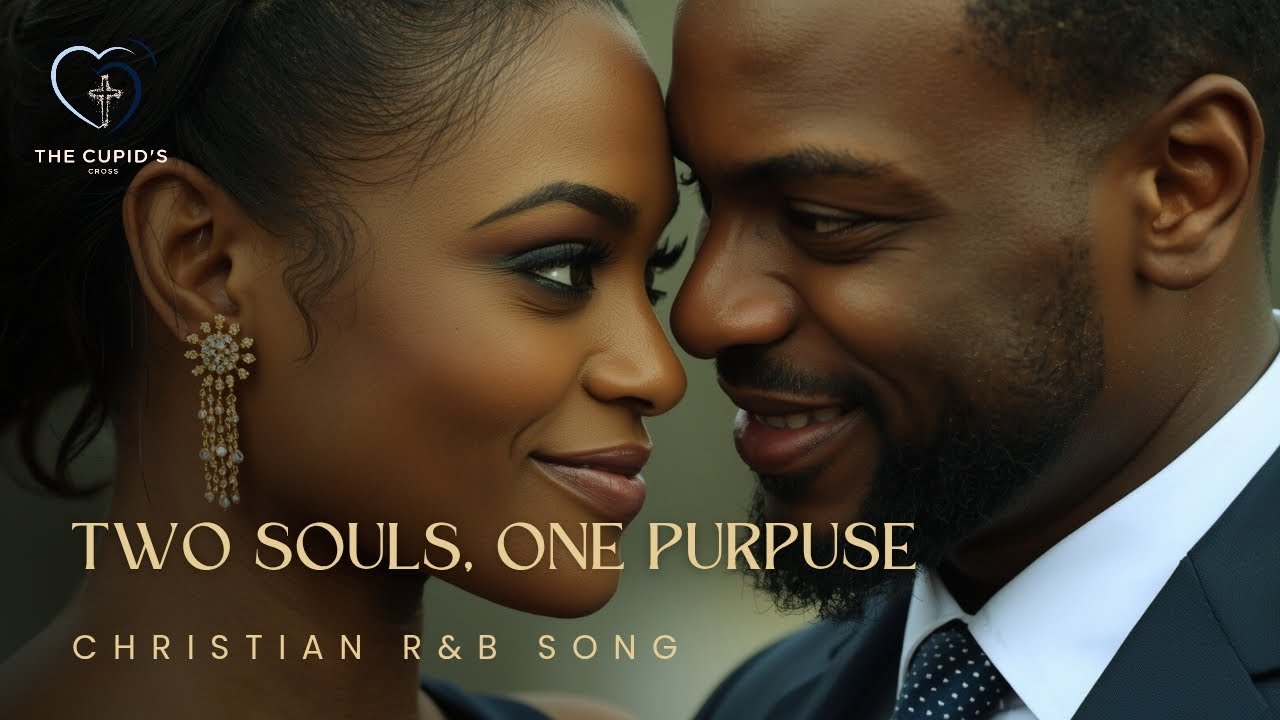 Two Souls, One Purpose — Deep Christian R&B Love Song (Lyrics)
