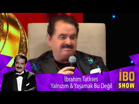 İbrahim Tatlıses - Yalnızım & Yaşamak Bu Değil