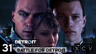 Detroit: Become Human Walkthrough · Chapter 31: Battle for Detroit (PC,PS4) 60fps |【XCV//】