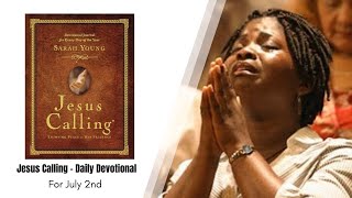 Jesus Calling - Daily Devotional - July 2Nd