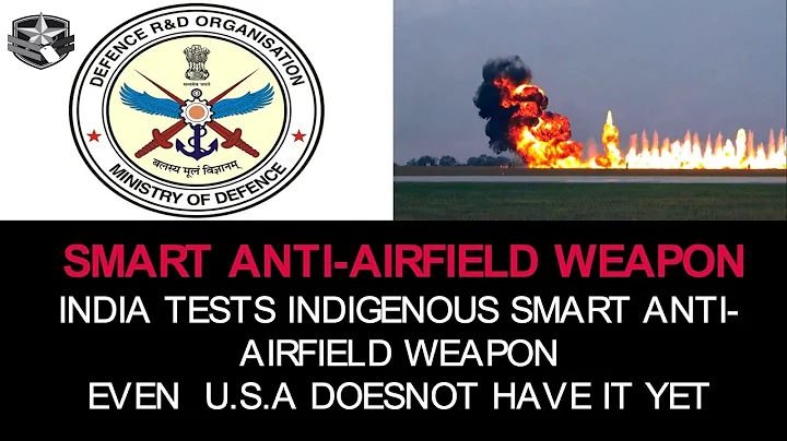 INDIA TESTS INDIGENOUS SMART ANTI-AIRFIELD WEAPON: TOP 5 FACTS
