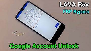 LAVA R5V - FRP BYPASS & GOOGLE ACCOUNT REMOVE - GOOGLE ACCOUNT UNLOCK - LAVA R5V UNLOCK 100% WORKING