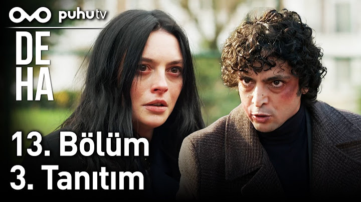 Deha 13. Bölüm 3. Tanıtım