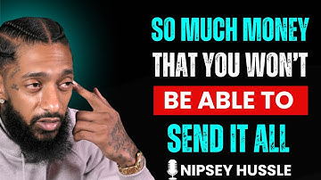 Train Your Mind to Attract Unlimited Wealth | NIPSEY HUSSLE