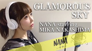 Glamorous Sky Nana Starring Mika Nakashima Nana ナナ アニメ主題歌 Op フル歌詞付き Cover グラマラススカイ 中島美嘉 歌ってみた Youtube