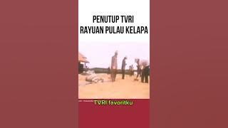 lagu penutup acara TVRI/rayuan pulau kelapa.