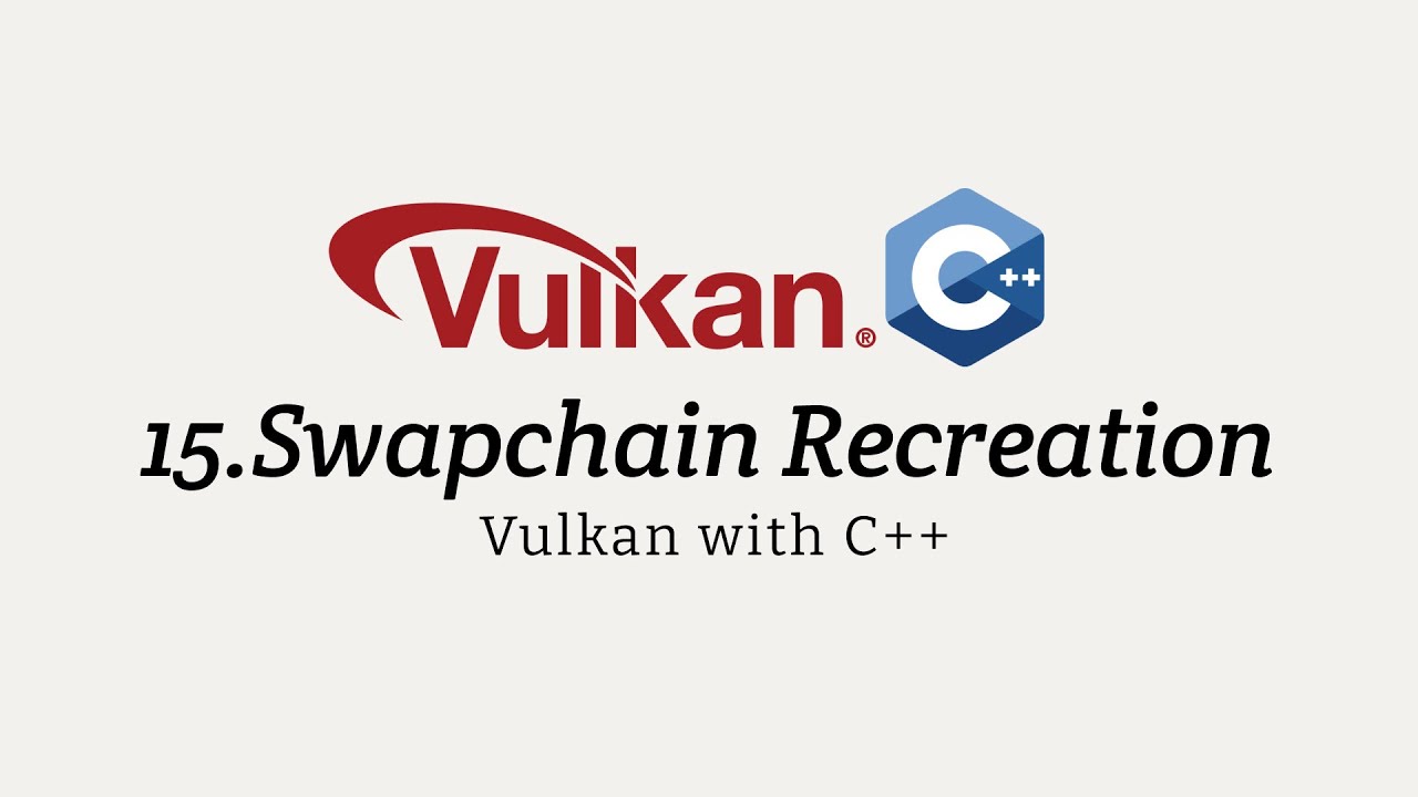 Vulkan with C++ 15: Swapchain Recreation - YouTube