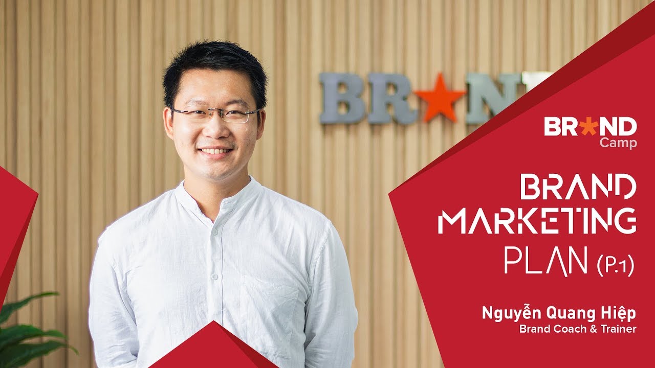 marketing planning คือ  2022  Brand Camp Trailer: Brand Marketing Plan: Lập kế hoạch Brand Marketing P.1 (Mr. Nguyễn Quang Hiệp)