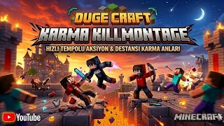 Dugecraft KARMA KİLLMONTAGE ☠️🔥 Abone olmayı ve like atmayı unutmayın ‼️