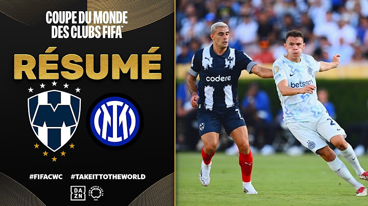 Résumé de Monterrey CF vs. Inter Milan | Coupe du Monde des Clubs | Groupe E