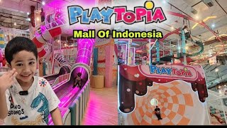 PLAYTOPIA MALL OF INDONESIA I PLAYTOPIA MOI I MAIN DI PLAYGROUND