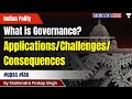 Governance applicationschallengesconsequences  prelims revision 2023  by shailendra pratap singh