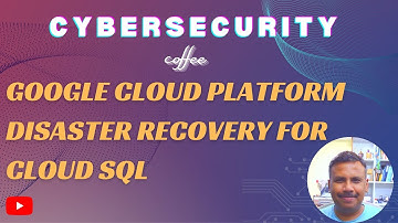 GCP Google Cloud Platform Disaster Recovery
